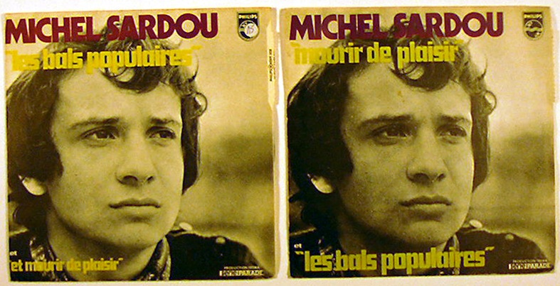 Michel Sardou 'Les Bals Populaires', d'abord en face B, puis en face A du même 45 Tours en deux pressages successifs, 1970